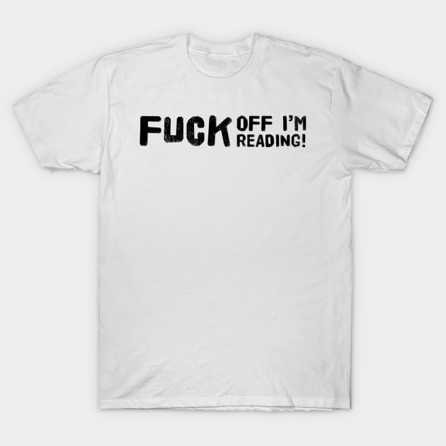 Fuck off T-Shirt by codycsexton